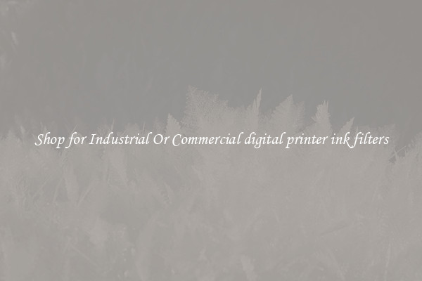 Shop for Industrial Or Commercial digital printer ink filters