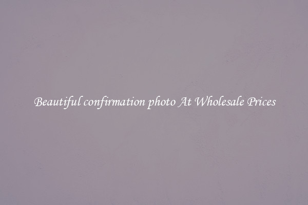 Beautiful confirmation photo At Wholesale Prices
