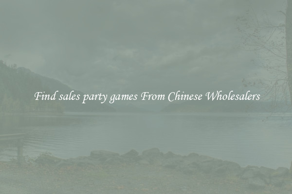 Find sales party games From Chinese Wholesalers
