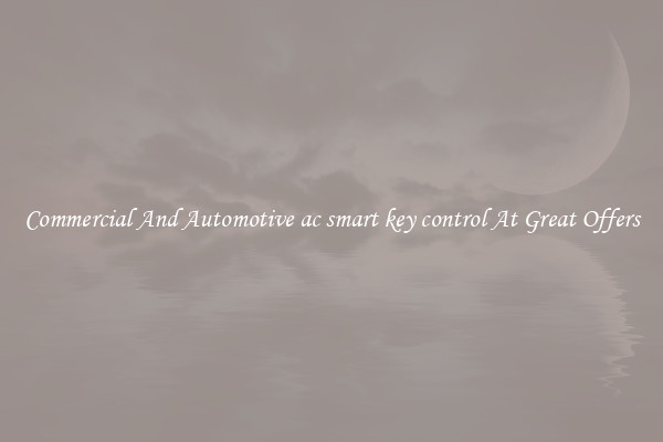 Commercial And Automotive ac smart key control At Great Offers