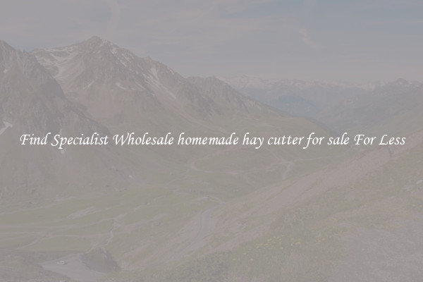  Find Specialist Wholesale homemade hay cutter for sale For Less 