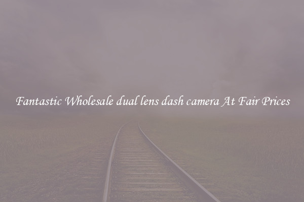 Fantastic Wholesale dual lens dash camera At Fair Prices