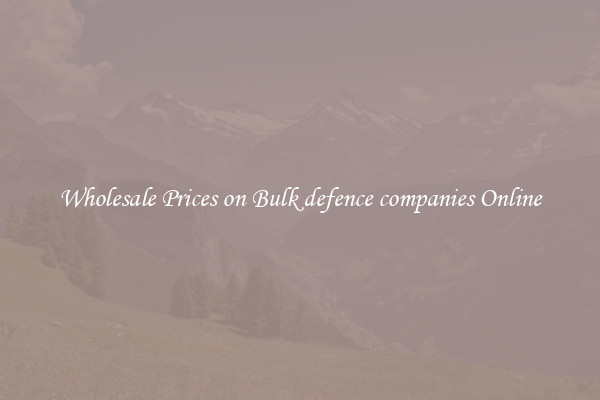 Wholesale Prices on Bulk defence companies Online