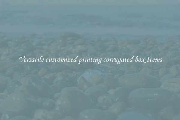 Versatile customized printing corrugated box Items