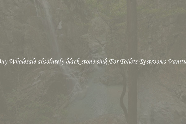 Buy Wholesale absolutely black stone sink For Toilets Restrooms Vanities