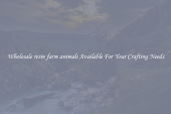 Wholesale resin farm animals Available For Your Crafting Needs